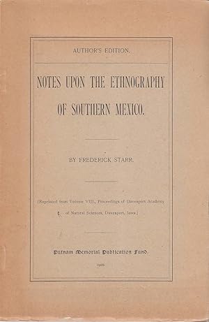 Notes upon the Ethnography of Southern Mexico Author`s Edition