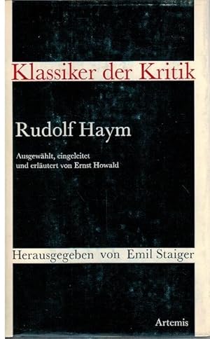 Klassiker der Kritik Ausgewählt, eingeleitet u. erläutert v. Ernst Howald