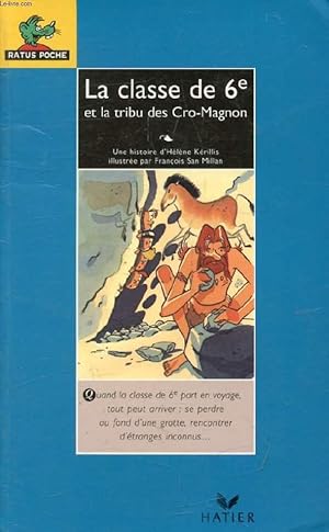 Bild des Verkufers fr LA CLASSE DE 6e ET LA TRIBU DES CRO-MAGNON (RATUS POCHE, 14) zum Verkauf von Le-Livre