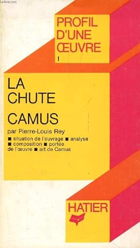Imagen del vendedor de LA CHUTE, A. CAMUS (Profil d'une Oeuvre, 1) a la venta por Le-Livre