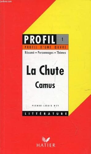 Imagen del vendedor de LA CHUTE, A. CAMUS (Profil Littrature, Profil d'une Oeuvre, 1) a la venta por Le-Livre