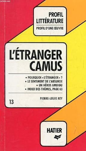 Imagen del vendedor de L'ETRANGER, A. CAMUS (Profil Littrature, Profil d'une Oeuvre, 13) a la venta por Le-Livre