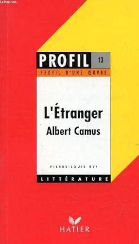 Seller image for L'ETRANGER, A. CAMUS (Profil Littrature, Profil d'une Oeuvre, 13) for sale by Le-Livre