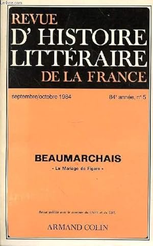 Bild des Verkufers fr REVUE D'HISTOIRE LITTERAIRE DE LA FRANCE -BEAUMARCHAIS- SEPT-OCT-1984 - 84e ANNEE - N5 - BEAUMARCHAIS HOMME DE LIBERTE - BEAUMARCHAIS DRAMATURGE - LE RUBAN DE NUIT DE LA COMTESSE - LE MARIAGE DE FIGARO - DRAMATURGIE ET ICONOGRAPHIE + FIGARO ET SON DOUBLE zum Verkauf von Le-Livre