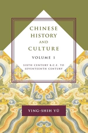 Immagine del venditore per Chinese History and Culture : Sixth Century B.C.E. to Seventeenth Century venduto da GreatBookPrices