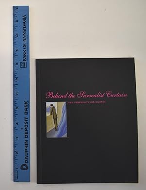 Seller image for Behind the Surrealist Curtain: Sex, Sensuality and Silence for sale by Mullen Books, ABAA