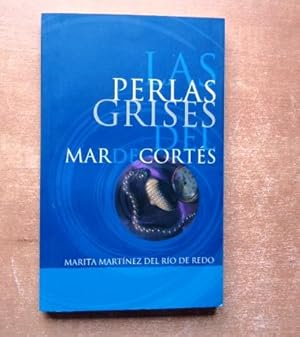 Image du vendeur pour Las perlas grises del mar de Corts. mis en vente par BRIMSTONES