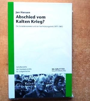 Abschied Vom Kalten Krieg : Die Sozialdemokraten Und Der Nachrüstungsstreit 1977-1987