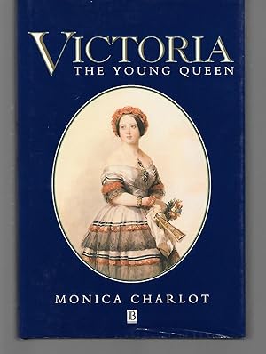 Seller image for Victoria The Young Queen for sale by Thomas Savage, Bookseller