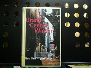 Imagen del vendedor de Grand Central Winter. New York ganz unten a la venta por Antiquariat im Kaiserviertel | Wimbauer Buchversand