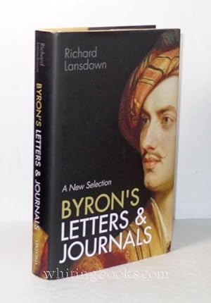 Image du vendeur pour Byron's Letters and Journals: A New Selection mis en vente par Whiting Books