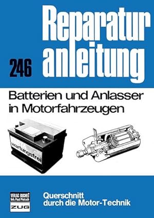 Bild des Verkufers fr Batterien und Anlasser in Motorfahrzeugen zum Verkauf von AHA-BUCH GmbH