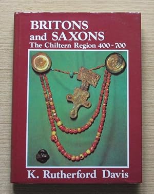 Britons and Saxons: The Chiltern Region 400-700.