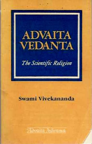 ADVAITA VEDANTA: The Scientific Religion