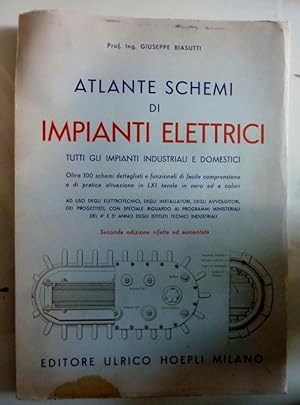 Seller image for ATLANTE SCHEMI IMPIANTI ELETTRICI TUTTI GLI IMPIANTI INDUSTRIALI E DOMESTICI Oltre 100 schemi dettagliati e funzionali di facile comprensione e di pratica attuazione in LXI tavole in nero e a colori. Ad uso degli Elettrotecnici, degli Istallatori, degli Avvolgitori, dei Progettisti,ecc. Seconda Edizione rifatta e aumentata for sale by Historia, Regnum et Nobilia