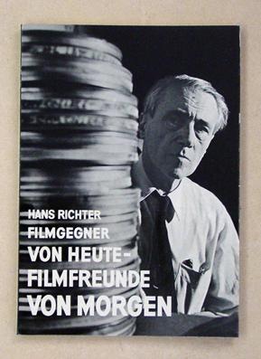 Bild des Verkufers fr Filmgegner von heute - Filmfreunde von morgen. zum Verkauf von antiquariat peter petrej - Bibliopolium AG