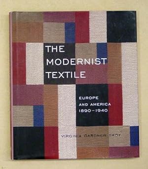 Bild des Verkufers fr The Modernist Textile. Europe and America 1890 - 1940. zum Verkauf von antiquariat peter petrej - Bibliopolium AG
