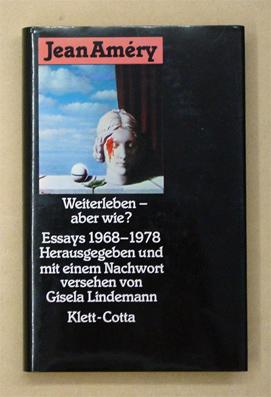 Bild des Verkufers fr Weiterleben - aber wie?. Essays 1968 - 1978. zum Verkauf von antiquariat peter petrej - Bibliopolium AG