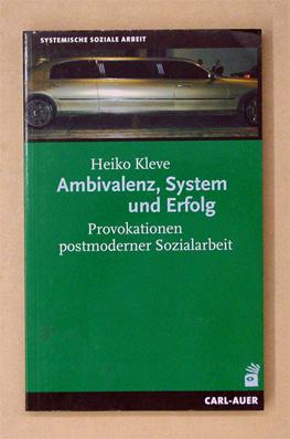 Bild des Verkufers fr Ambivalenz, System und Erfolg. Provokationen postmoderner Sozialarbeit. zum Verkauf von antiquariat peter petrej - Bibliopolium AG