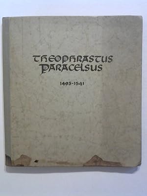 Bild des Verkufers fr Theophrastus Paracelsus 1493-1541. Anllich der 400. Wiederkehr des Todestages herausgegeben. zum Verkauf von Buecherhof