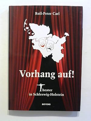 Vorhang auf!: Theater in Schleswig-Holstein.