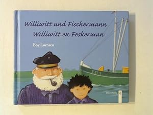 Bild des Verkufers fr Williwitt und Fischermann / Williwitt en Feskermann. Ein slring (friesisch) deutsches Lese- und Bilderbuch. zum Verkauf von Buecherhof