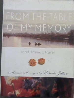 Bild des Verkufers fr From the Table of My Memory: A Memoir with Recipes zum Verkauf von Chapter 1