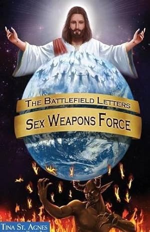 Seller image for The Battlefield Letters: Sex Weapons Force for sale by Devils in the Detail Ltd