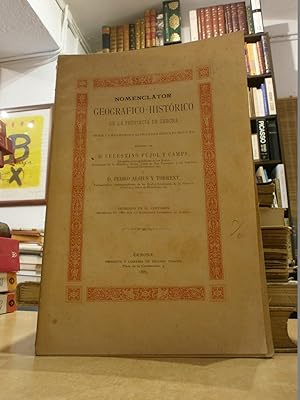 Imagen del vendedor de NOMENCLTOR GEOGRAFICO-HISTRICO DE LA PROVINCIA DE GERONA desde la ms remota antiguedad hasta el siglo XV. a la venta por LLIBRERIA KEPOS-CANUDA