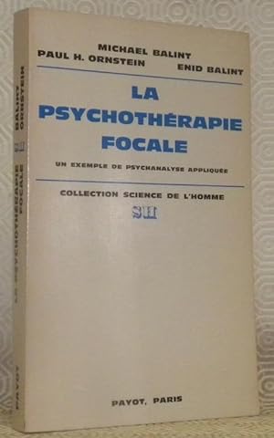 Bild des Verkufers fr La psychothrapie focale. Un exemple de psychanalyse applique. Traduit de l'anglais par J. Dupont et R. Gelly. Collection: Science de l'Homme. zum Verkauf von Bouquinerie du Varis