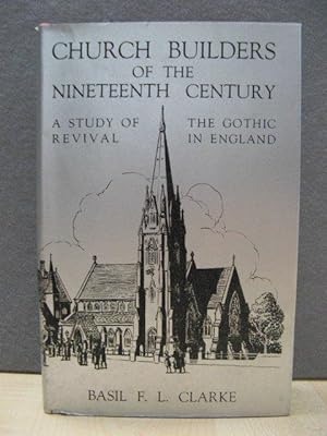 Imagen del vendedor de Church Builders of the Nineteenth Century: A Study of the Gothic Revival in England a la venta por PsychoBabel & Skoob Books