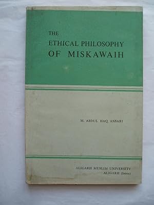 The Ethical Philosophy of Miskawaih