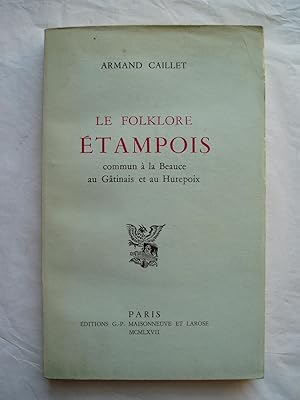 Seller image for Le folklore etampois commun a la Beauce au Gatinais et au Hurepoix for sale by Expatriate Bookshop of Denmark