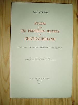 Etudes sur les premieres oeuvres de Chateaubriand : Tableaux de la ...