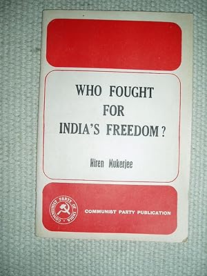 Who Fought for India's Freedom?