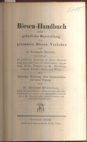 Börsen-Handbuch oder gründliche Darstellung des gesammten Börsen-Verkehrs und der Staatspapier-Ge...