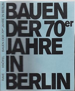 Bild des Verkufers fr Bauen der 70er (siebziger) Jahre in Berlin. 3. Auflage, zum Verkauf von Antiquariat Dwal