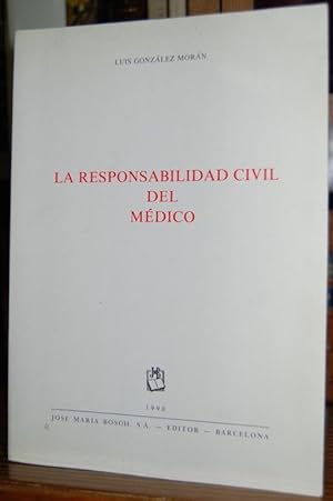 Imagen del vendedor de LA RESPONSABILIDAD CIVIL DEL MEDICO a la venta por Fbula Libros (Librera Jimnez-Bravo)