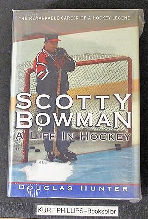 Seller image for Scotty Bowman A Life in Hockey for sale by Kurtis A Phillips Bookseller