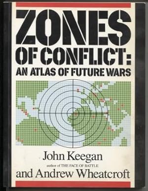 Imagen del vendedor de Zones of Conflict ; An Atlas of Future Wars An Atlas of Future Wars a la venta por E Ridge Fine Books
