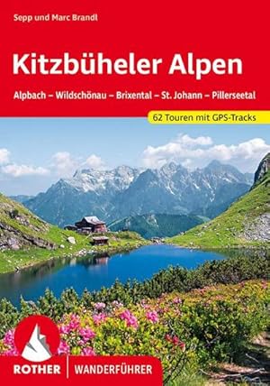 Bild des Verkufers fr Kitzbheler Alpen : Alpbach - Wildschnau - Brixental - St. Johann - Pillerseetal. 62 Touren mit GPS-Tracks zum Verkauf von AHA-BUCH GmbH