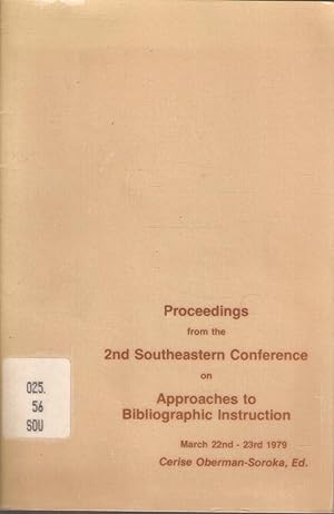 Seller image for Proceedings from the 2nd Southeastern Conference on Approaches to Bibliographic Instruction March 1979 for sale by Snookerybooks