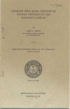 Image du vendeur pour Charles Bird King, Painter Of Indian Vistors To The Nation's Capital mis en vente par Southwestern Arts