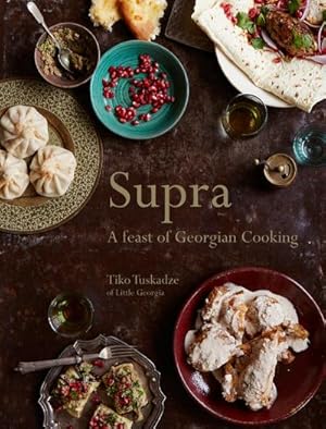 Imagen del vendedor de Supra : A feast of Georgian cooking a la venta por AHA-BUCH GmbH