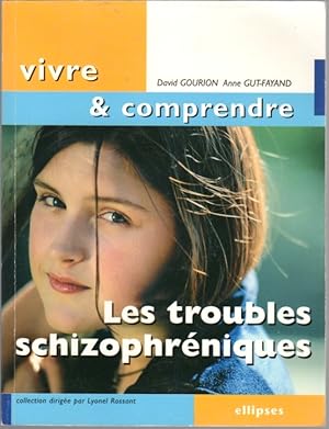 Immagine del venditore per Vivre & Comprendre: Les Troubles Schizophreniques venduto da Clausen Books, RMABA