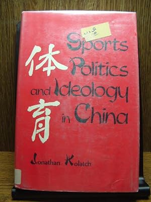 Imagen del vendedor de SPORTS, POLITICS AND IDEOLOGY IN CHINA a la venta por The Book Abyss