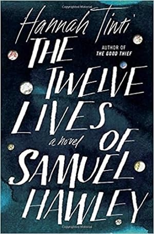 Seller image for Tinti, Hannah | Twelve Lives of Samuel Hawley, The | Signed First Edition Copy for sale by VJ Books