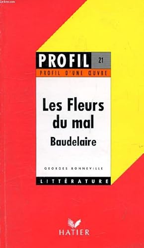 Image du vendeur pour LES FLEURS DU MAL, Ch. BAUDELAIRE (Profil Littrature, Profil d'une Oeuvre, 21) mis en vente par Le-Livre