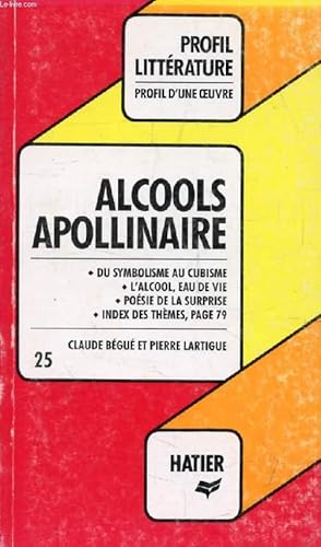 Bild des Verkufers fr ALCOOLS, G. APOLLINAIRE (Profil Littrature, Profil d'une Oeuvre, 25) zum Verkauf von Le-Livre