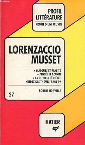 Image du vendeur pour LORENZACCIO, A. DE MUSSET (Profil Littrature, Profil d'une Oeuvre, 27) mis en vente par Le-Livre